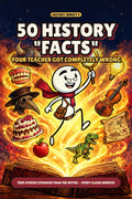 50 History 'Facts' Your Teacher Got Completely Wrong — front cover with the History Junkey's stickman